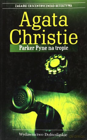 Parker Pyne Na Tropie Wyd.2010 - Agata Christie [KSIĄŻKA]