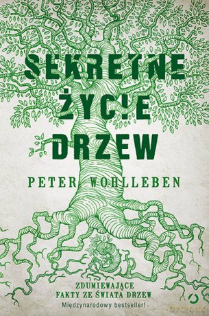 Sekretne życie drzew - Peter Wohlleben [KSIĄŻKA]