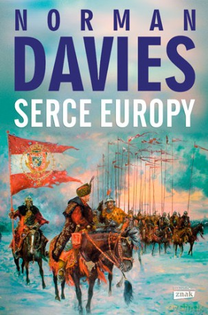 Serce Europy - Norman Davies [KSIĄŻKA]