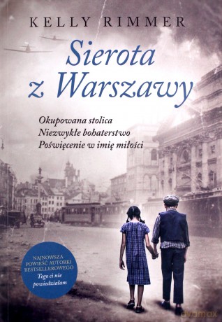 Sierota z Warszawy - Kelly Rimmer [KSIĄŻKA]