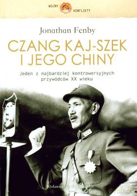 Czang Kaj-Szek I Jego Chiny (twarda) - Jonathan Fenby [KSIĄŻKA]