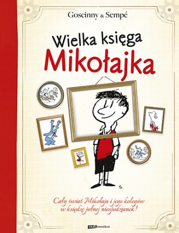 Wielka księga Mikołajka - Jean-Jacques Sempé, René Goscinny [KSIĄŻKA]
