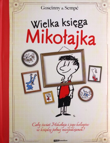 Wielka księga Mikołajka - Jean-Jacques Sempé, René Goscinny [KSIĄŻKA]