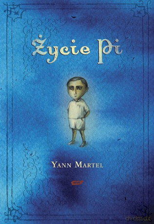 Życie Pi - Yann Martel [KSIĄŻKA]