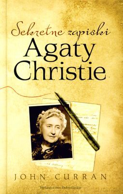 Sekretne Zapiski Agaty Christie (twarda) - John Curran [KSIĄŻKA]