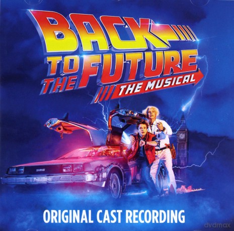 Back to the Future: The Musical soundtrack [CD]