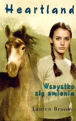 Wszystko Się Zmienia Heartland 14 - Lauren Brooke [KSIĄŻKA]