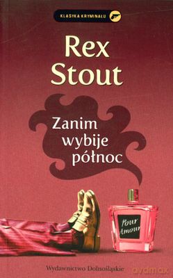 Zanim Wybije Północ - Rex Stout [KSIĄŻKA]
