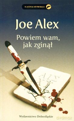 Powiem Wam Jak Zginął - Joe Alex [KSIĄŻKA]