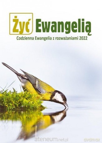 Żyć Ewangelią 2022 Codzienna Ewangelia [KSIĄŻKA]
