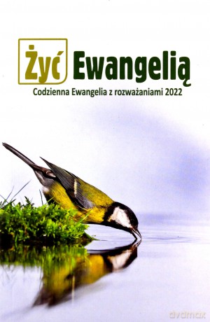 Żyć Ewangelią 2022 Codzienna Ewangelia [KSIĄŻKA]