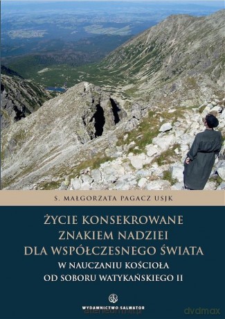 Życie konsekrowane znakiem nadziei - s. Małgorzata Pagacz [KSIĄŻKA]