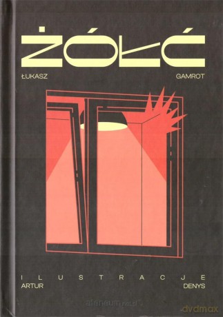 Żółć - Łukasz Gamrot, Artur Denys [KOMIKS]