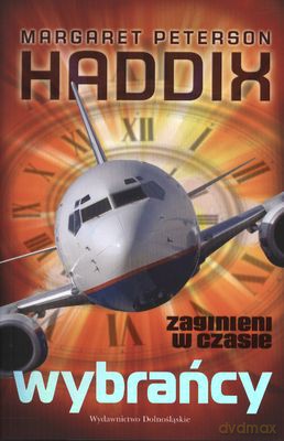 Wybrańcy Zaginieni W Czasie - Margaret Petterson Haddix [KSIĄŻKA]