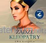 Żądze Kleopatry - Audiobook - Ewa Kassala [AUDIOBOOK]