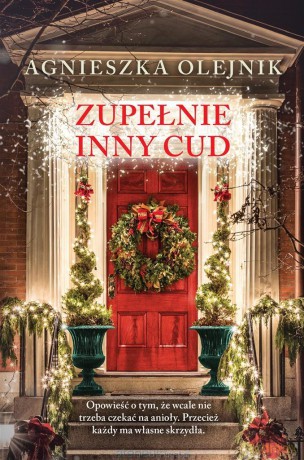 Zupełnie inny cud - Agnieszka Olejnik [KSIĄŻKA]