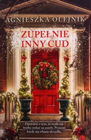 Zupełnie inny cud - Agnieszka Olejnik [KSIĄŻKA]