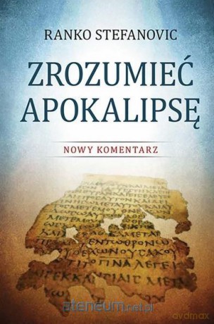Zrozumieć Apokalipsę - Ranko Stefanovic [KSIĄŻKA]