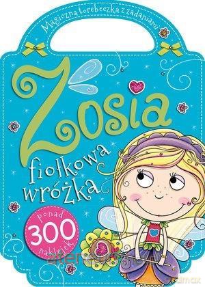 Zosia fiołkowa wróżka. Zaczarowana torebeczka - Agnieszka Kamińska [KSIĄŻKA]
