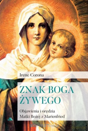 Znak Boga żywego - Irene Corona [KSIĄŻKA]