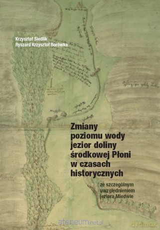 Zmiany poziomu wody jezior doliny środkowej - Krzysztof Siedlik, Ryszard Krzysztof Borówka [KSIĄŻKA]