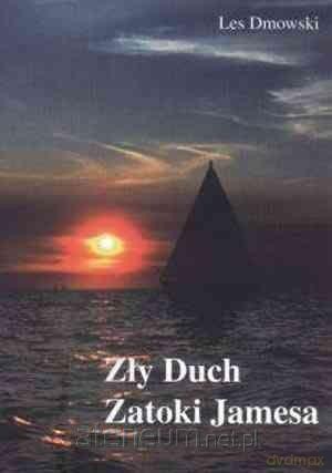 Zły Duch Zatoki Jamesa - Les Dmowski [KSIĄŻKA]