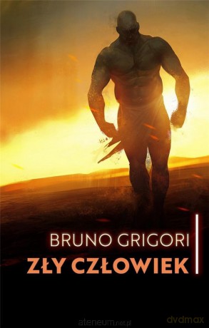Zły człowiek - Bruno Grigori [KSIĄŻKA]
