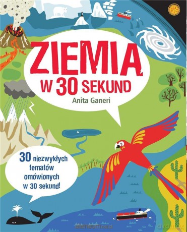 Ziemia w 30 sekund - Anita Ganeri [KSIĄŻKA]