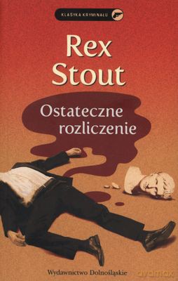 Ostatnie Rozliczenie - Rex Stout [KSIĄŻKA]