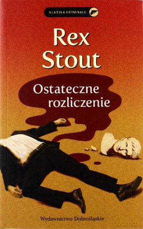 Ostatnie Rozliczenie - Rex Stout [KSIĄŻKA]