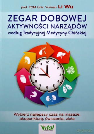 Zegar dobowej aktywności narządów - dr Li Wu [KSIĄŻKA]