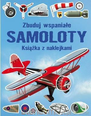 Zbuduj wspaniałe samoloty. Książka z naklejkami - Simon Tudhope [KSIĄŻKA]