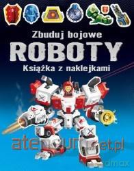 Zbuduj bojowe roboty. Książka z naklejkami - Simon Tudhope [KSIĄŻKA]