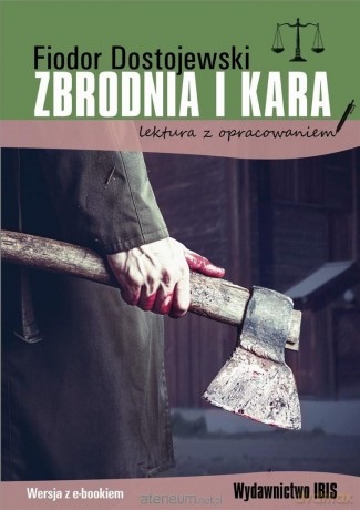 Zbrodnia i kara z opracowaniem - Fiodor Dostojewski [KSIĄŻKA]