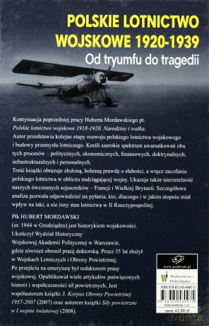 Polskie Lotnictwo Wojskowe 1920-1939 Od Tryumfu Do Tragedii (twarda) - Hubert Mordawski [KSIĄŻKA]