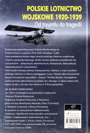 Polskie Lotnictwo Wojskowe 1920-1939 Od Tryumfu Do Tragedii (twarda) - Hubert Mordawski [KSIĄŻKA]
