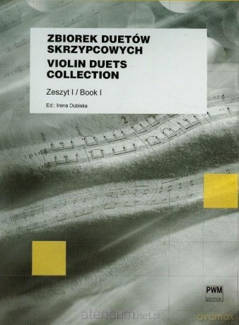 Zbiorek duetów skrzypcowych zeszyt 1 - Irena Dubińska [KSIĄŻKA]
