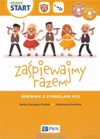 Zaśpiewajmy razem. Śpiewnik z symbolami PSC [KSIĄŻKA]