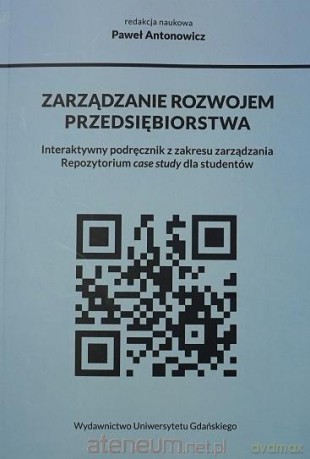Zarządzanie rozwojem przedsiębiorstwa - Paweł Antonowicz [KSIĄŻKA]