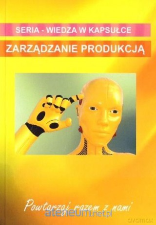 Zarządzanie produkcją [KSIĄŻKA]
