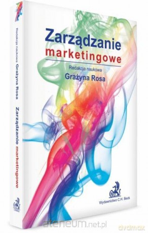 Zarządzanie marketingowe - Grażyna Rosa [KSIĄŻKA]