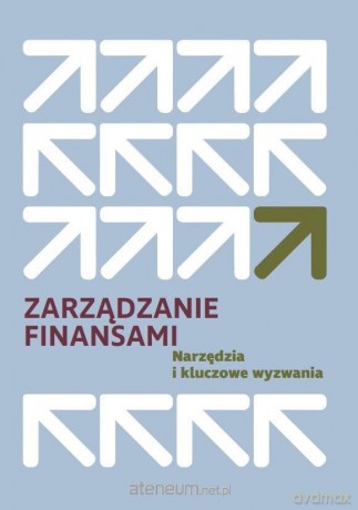 Zarządzanie finansami. Narzędzia i kluczowe - Dariusz Zarzecki [KSIĄŻKA]