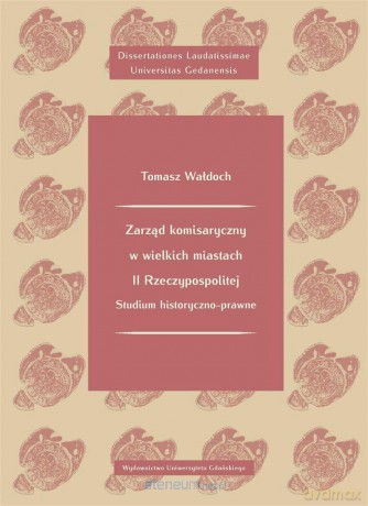 Zarząd komisaryczny w wielkich miastach II RP - Jacek Wałdoch [KSIĄŻKA]