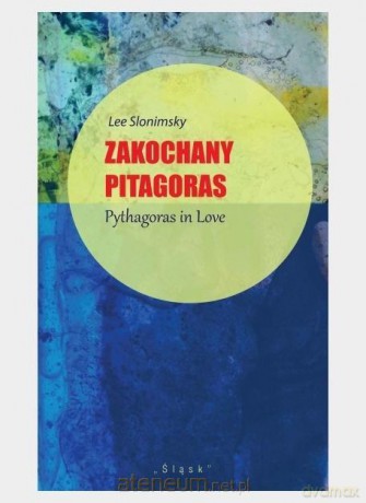 Zakochany Pitagoras/Pythagoras in Love - Lee Slonimsky [KSIĄŻKA]