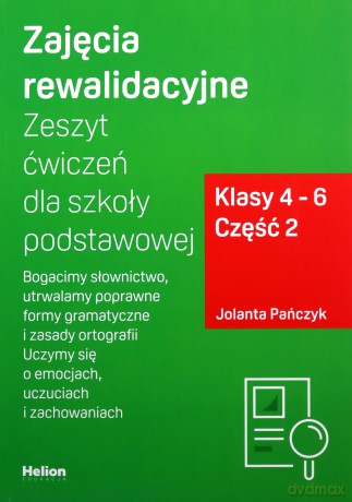 Zajęcia rewalidacyjne. Zeszyt ćwiczenie Szkoła podstawowa 4-6 cz.2 - Jolanta Pańczyk [KSIĄŻKA]