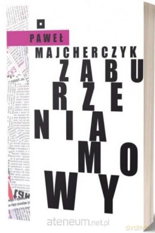 Zaburzenia mowy - Paweł Majcherczyk [KSIĄŻKA]