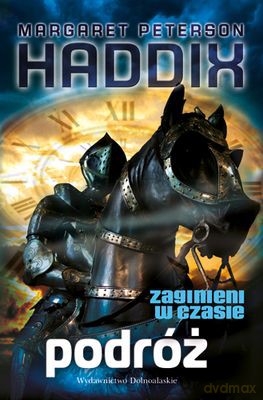 Zaginieni W Czasie Podróż - Margaret Petterson Haddix [KSIĄŻKA]