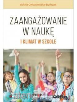 Zaangażowanie w naukę i klimat w szkole - Sylwia Gwiazdowska-Stańczak [KSIĄŻKA]