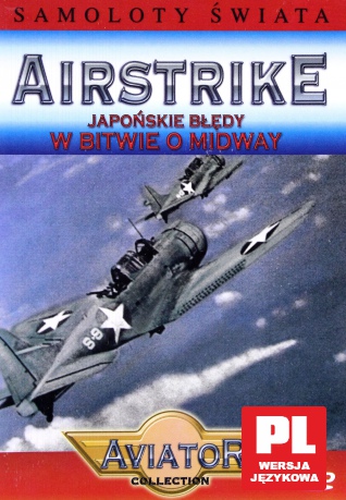 Wielka Encyklopedia Lotnictwa 27: AIRSTRIKE - Japońskie błędy w bitwie o Midway [DVD]