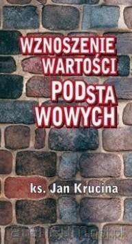 Wznoszenie wartości podstawowych - Jan Krucina [KSIĄŻKA]